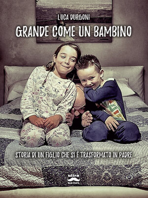 cover image of Grande come un bambino